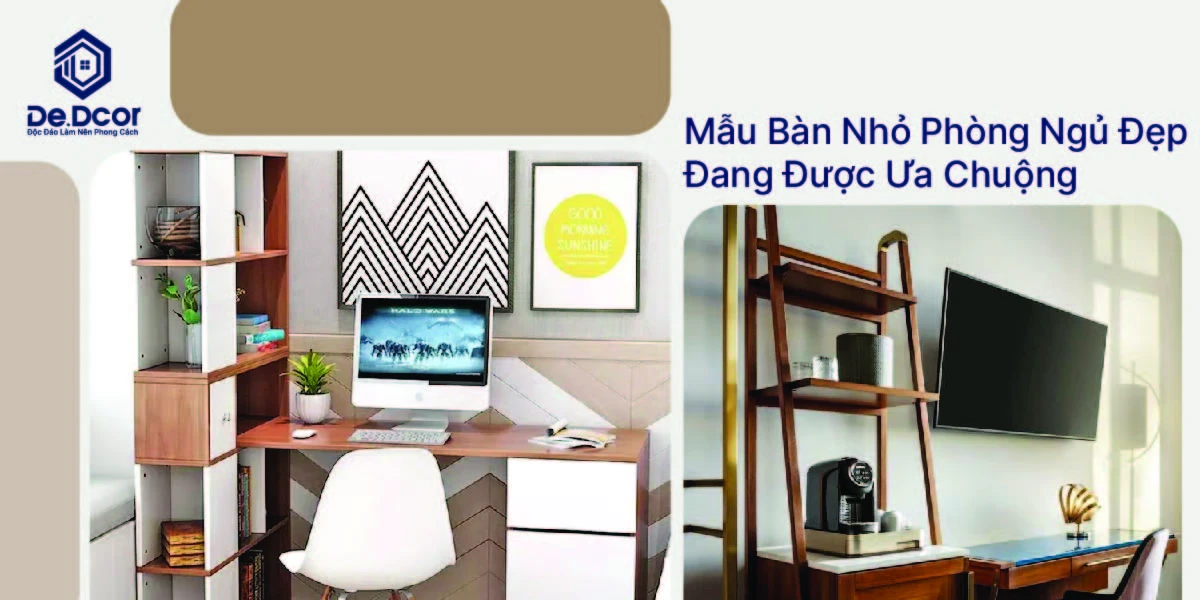 7 Loại Bàn Nhỏ Phòng Ngủ Thông Minh: Giải Pháp Tối Ưu Không Gian 2025
