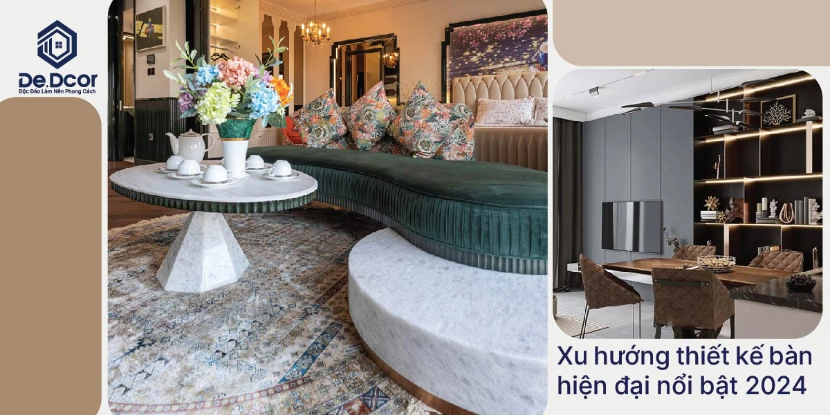 10 Mẫu Bàn Hiện Đại Đẹp Nhất 2024: Xu Hướng Thiết Kế Thông Minh Cho Không Gian Sống Hoàn Hảo