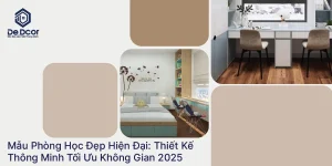 Các Mẫu Phòng Học Đẹp Hiện Đại: Thiết Kế Thông Minh Tối Ưu Không Gian 2025