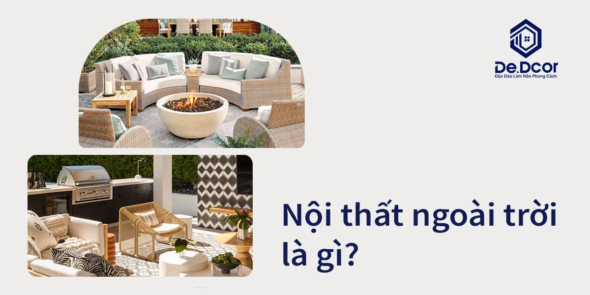 Nội thất trong nhà và nội thất ngoài trời khác nhau như thế nào?