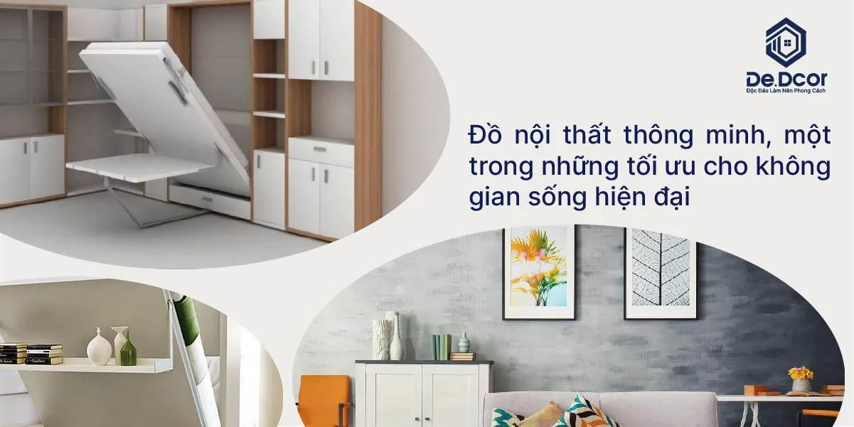 Đồ nội thất thông minh một trong những tối ưu cho không gian sống hiện đại