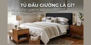 Tủ Đầu Giường Là Gì? Bí Quyết Chọn Tủ Đầu Giường Nâng Tầm Phòng Ngủ
