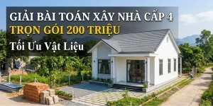 Giải Bài Toán Xây Nhà Cấp 4 Trọn Gói 200 Triệu: Tối Ưu Vật Liệu